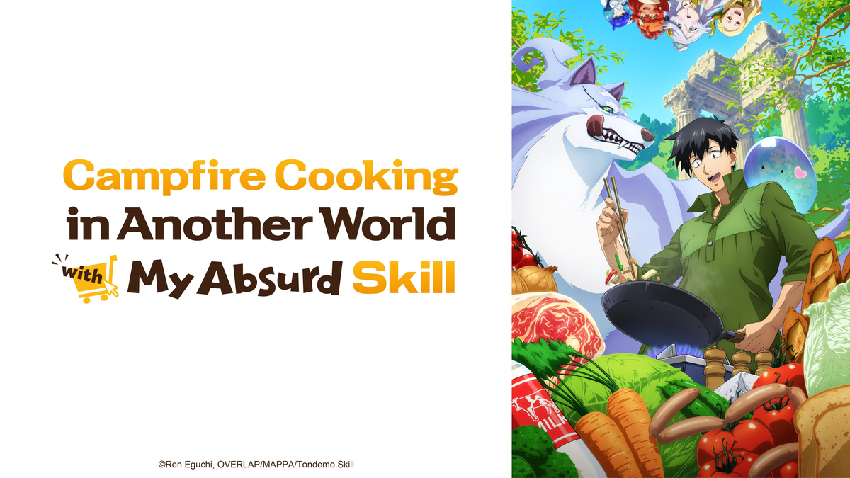 Watch Campfire Cooking in Another World with My Absurd Skill - Crunchyroll